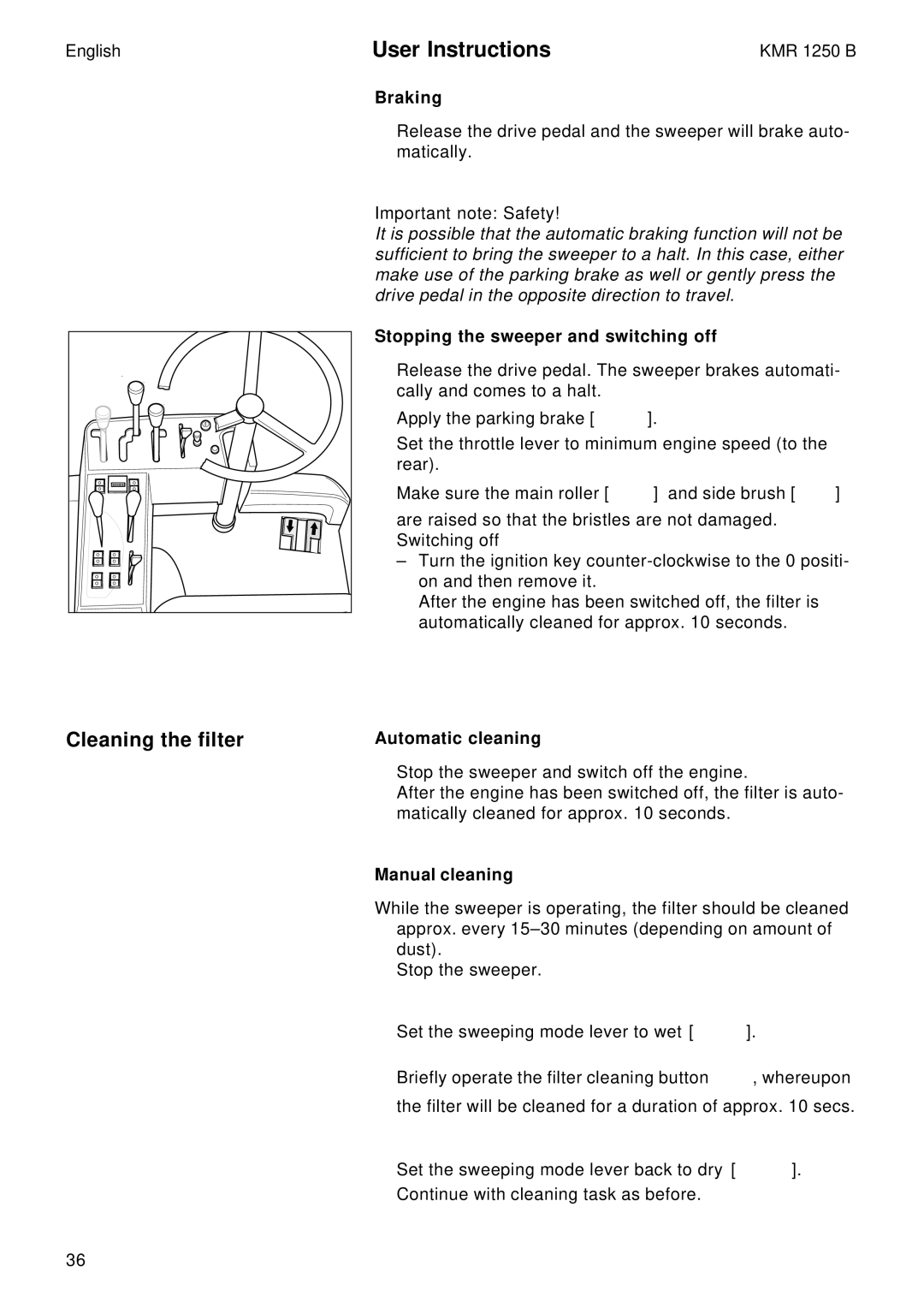 Karcher KMR 1250 B manual Cleaning the filter, Braking, Stopping the sweeper and switching off, Automatic cleaning 
