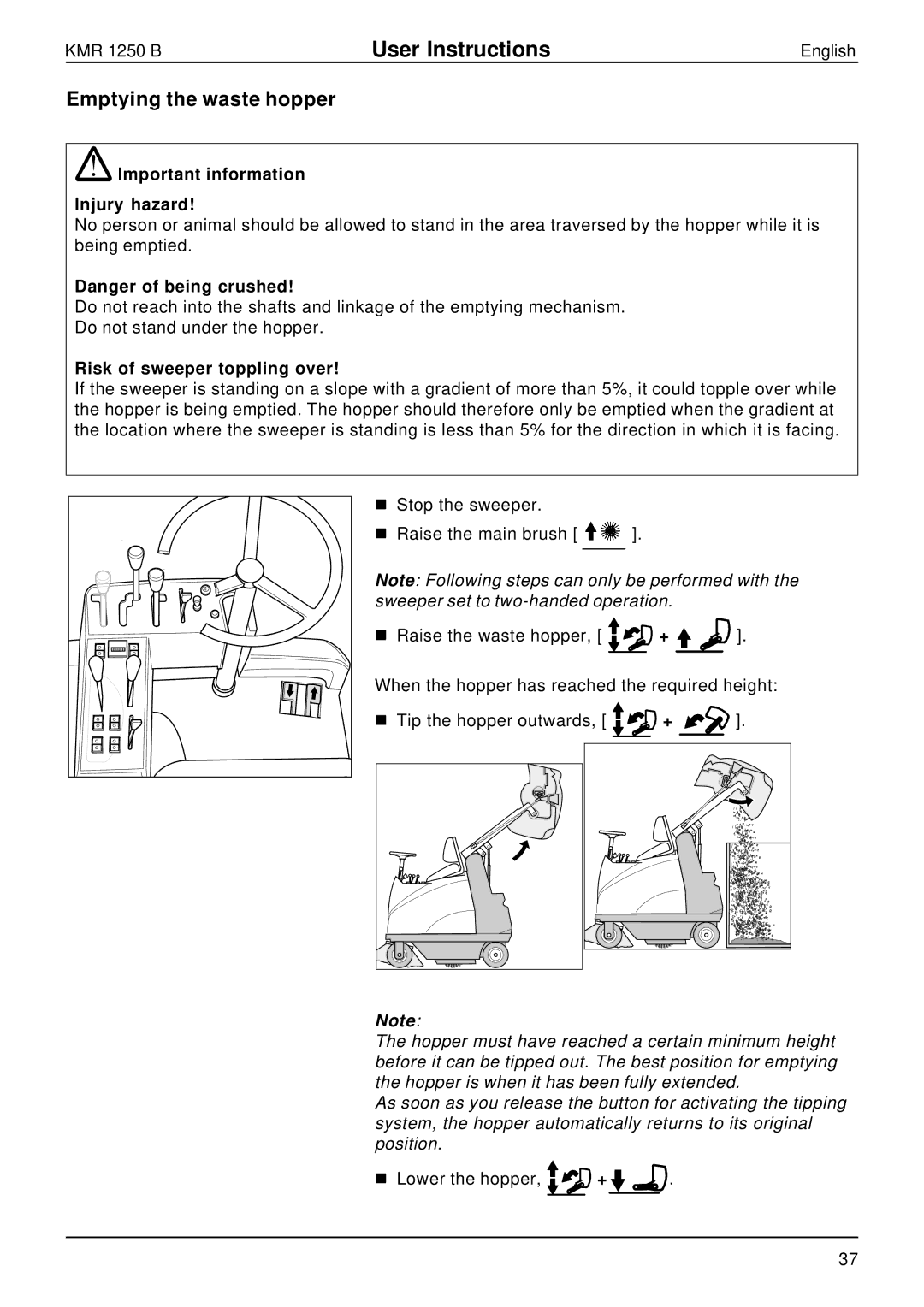 Karcher KMR 1250 B manual Emptying the waste hopper, Important information Injury hazard, Risk of sweeper toppling over 