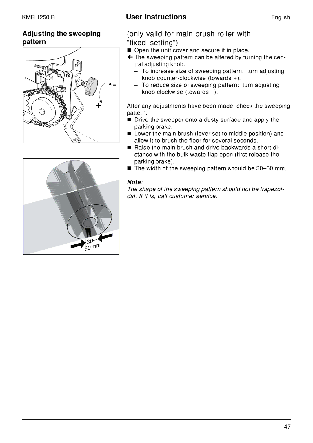 Karcher KMR 1250 B manual Only valid for main brush roller with fixed setting, Adjusting the sweeping pattern 