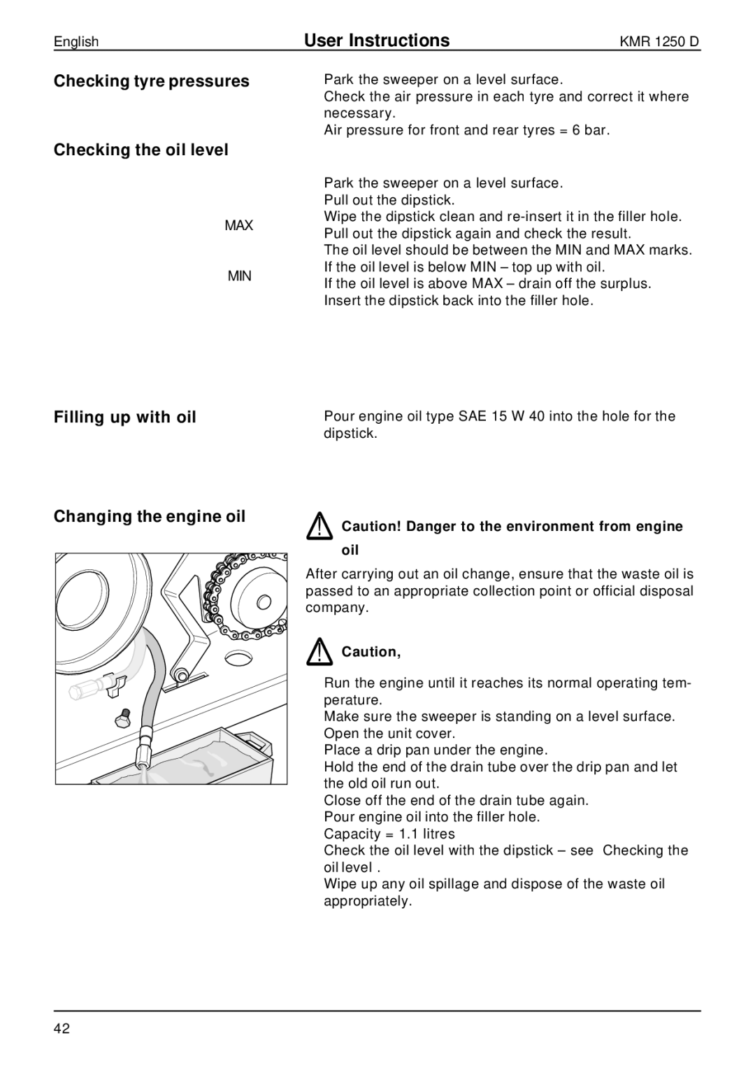 Karcher KMR 1250 D manual Checking tyre pressures Checking the oil level, Filling up with oil Changing the engine oil 