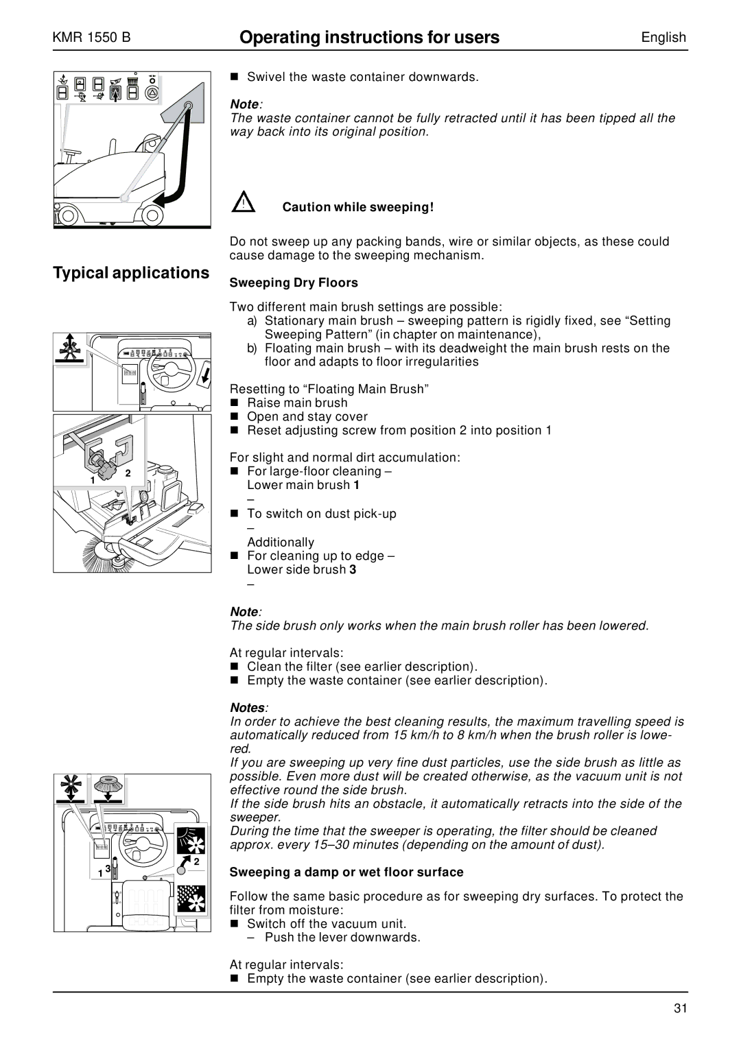 Karcher KMR 1550 B manual Typical applications, Sweeping Dry Floors, Sweeping a damp or wet floor surface 