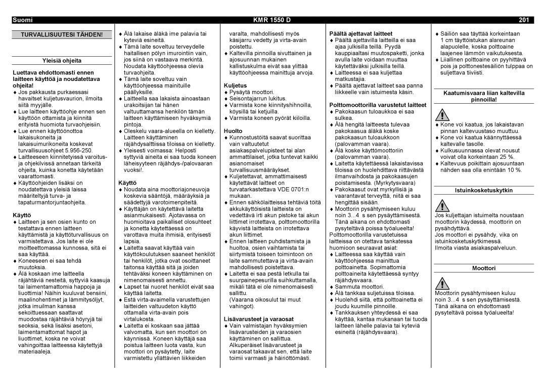 Karcher KMR 1550 D manual Suomi, 201, Turvallisuutesi Tähden 