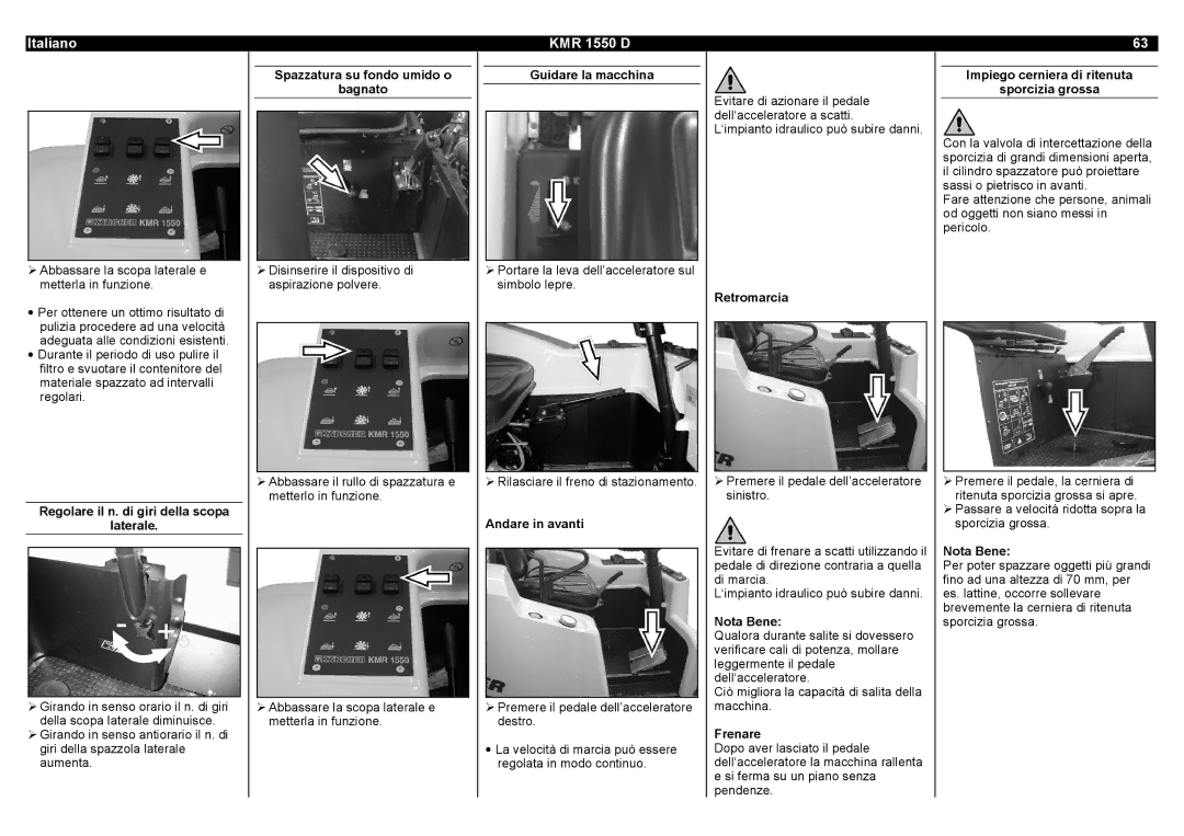 Karcher KMR 1550 D Regolare il n. di giri della scopa Laterale, Spazzatura su fondo umido o Bagnato, Guidare la macchina 