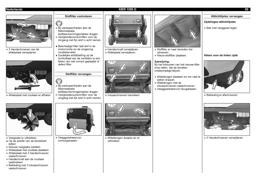 Karcher KMR 1550 D manual Stoffilter controleren, Stoffilter vervangen, Afdichtlijsten vervangen Zijdelingse afdichtlijsten 