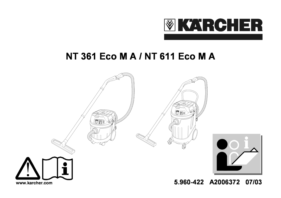 Karcher NT 611 ECO M A, NT 361 ECO M A manual NT 361 Eco M A / NT 611 Eco M A, 5.960-422A2006372 07/03 