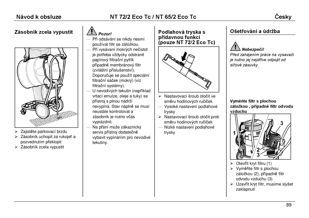 Karcher NT 72/2 ECO TC manual Zásobník zcela vypustit, Podlahová tryska s přídavnou funkcí pouze NT 72/2 Eco Tc 