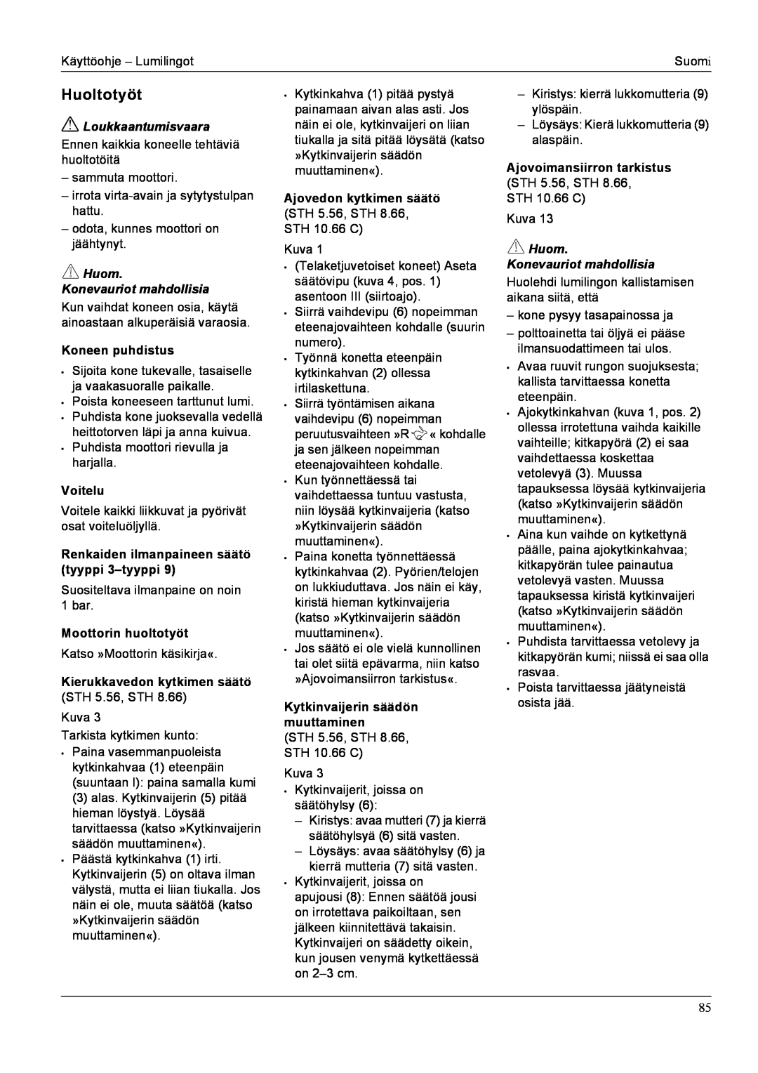 Karcher STH 5.56, STH 8.66 manual Huoltotyöt, Loukkaantumisvaara, Huom Konevauriot mahdollisia, Koneen puhdistus, Voitelu 