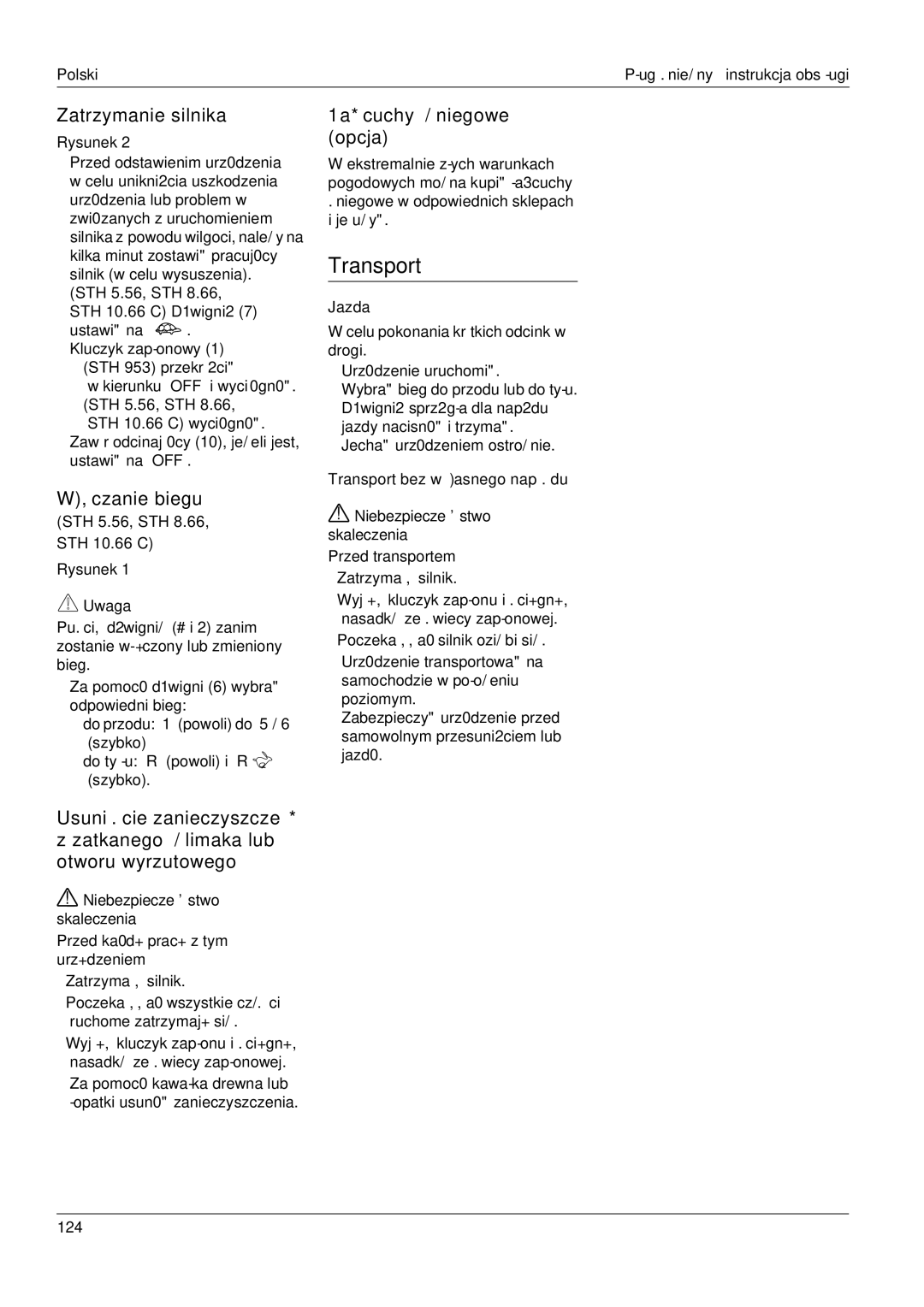 Karcher STH 5.56 manual Zatrzymanie silnika, Włączanie biegu, Łańcuchy śniegowe opcja, Jazda, Transport bez własnego napędu 