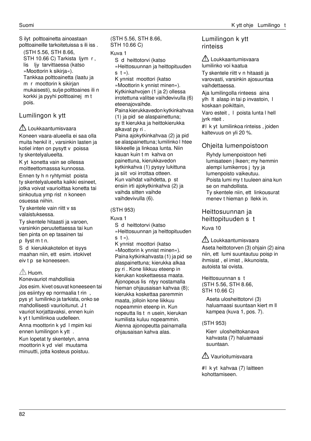 Karcher STH 5.56, STH 8.66 Lumilingon käyttö rinteissä, Ohjeita lumenpoistoon, Heittosuunnan ja heittopituuden säätö 