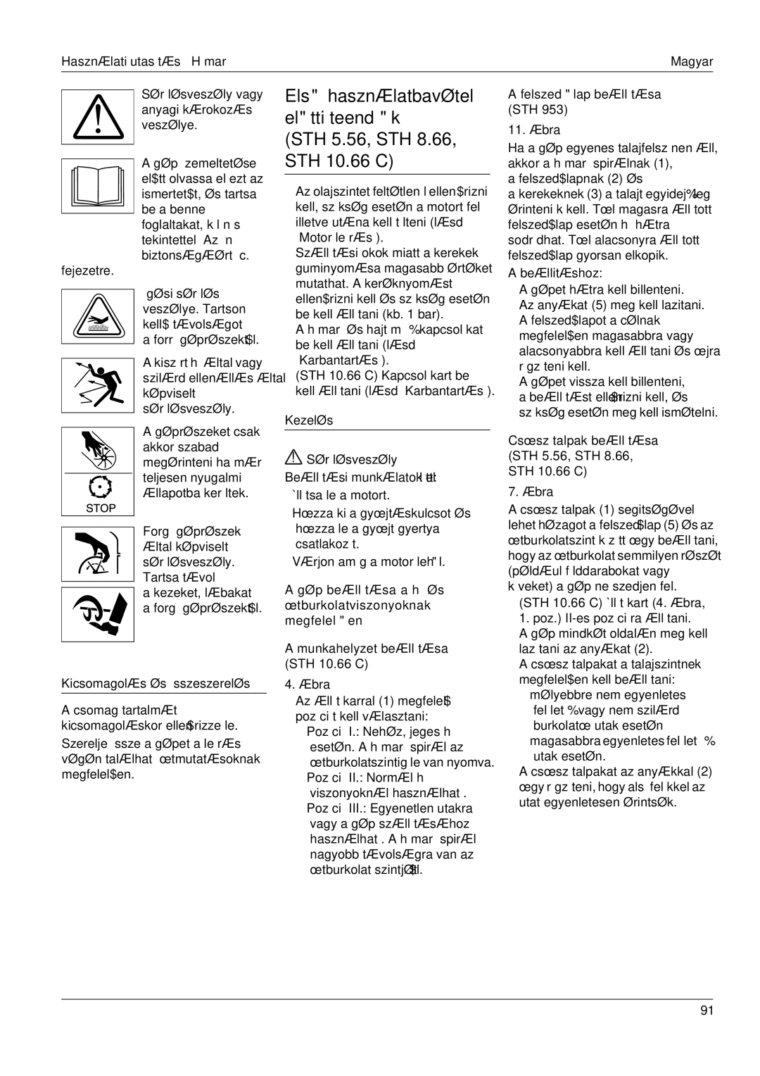 Karcher STH 5.56, STH 8.66, STH 10.66 C Kicsomagolás és összeszerelés, Kezelés, Sérülésveszély Beállítási munkálatok előtt 