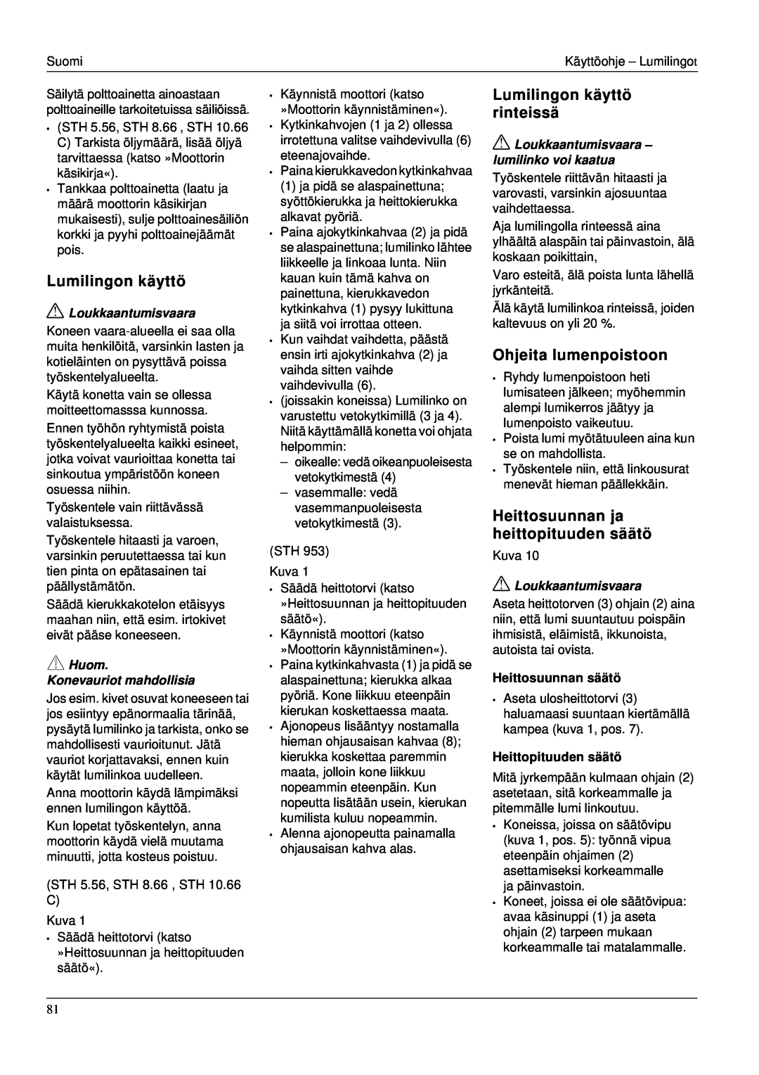 Karcher STH 953 manual Lumilingon käyttö rinteissä, Ohjeita lumenpoistoon, Heittosuunnan ja heittopituuden säätö 