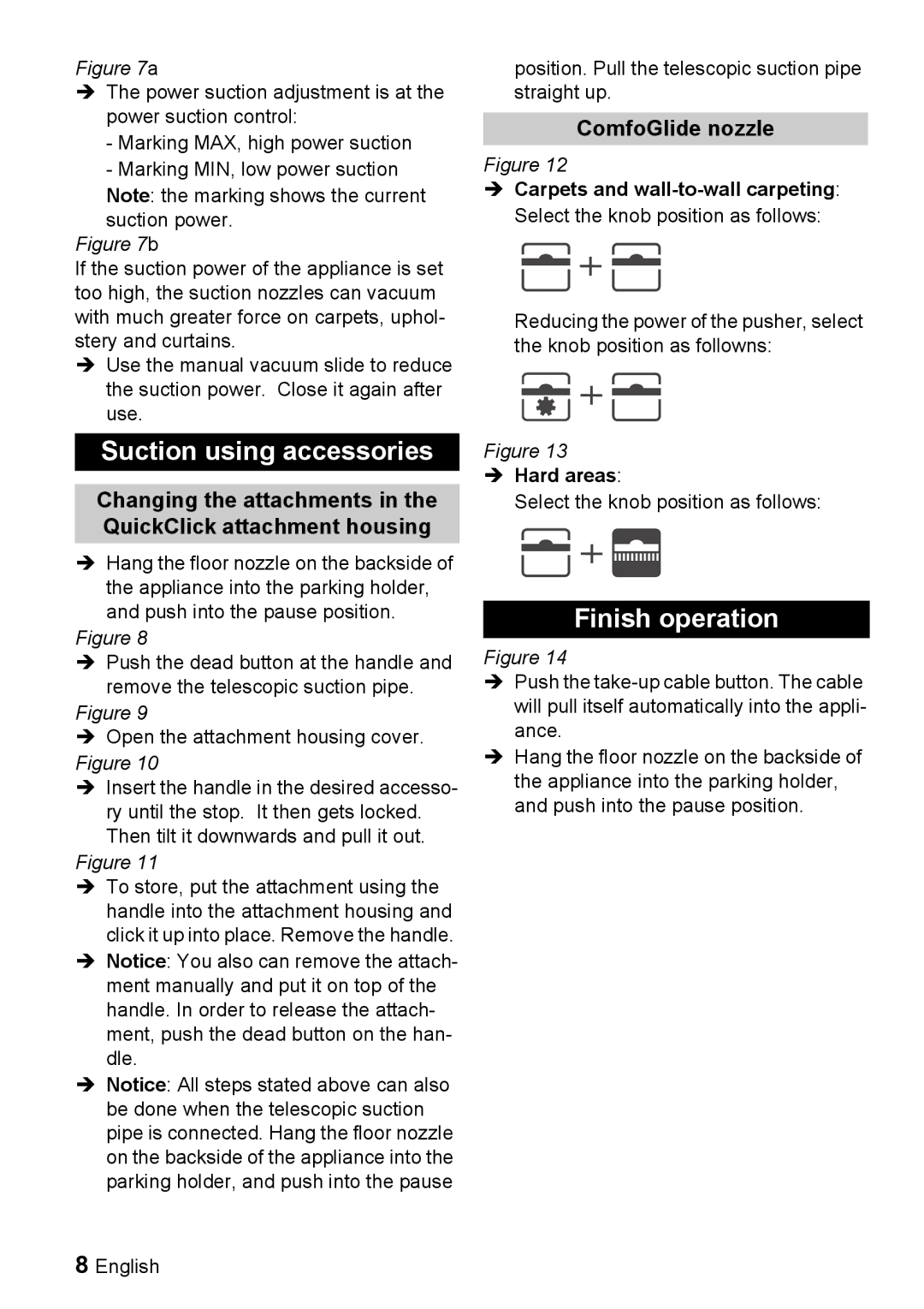 Karcher VC 6100, VC 6200 manual Suction using accessories, Finish operation, ComfoGlide nozzle, Hard areas 