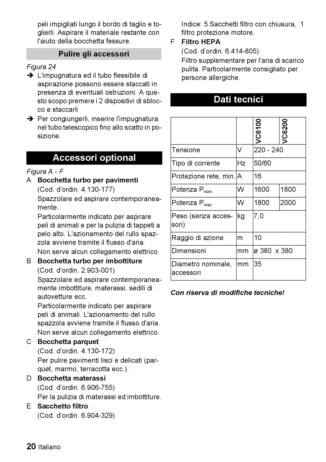 Karcher VC 6100, VC 6200 manual Accessori optional, Dati tecnici, Pulire gli accessori, Con riserva di modifiche tecniche 