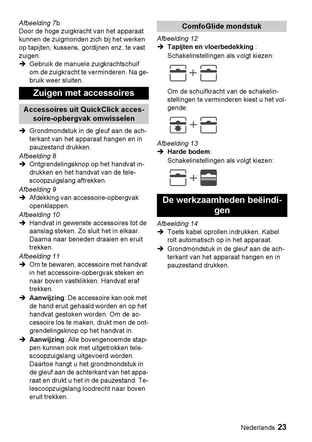 Karcher VC 6200, VC 6100 manual Zuigen met accessoires, De werkzaamheden beëindi Gen, ComfoGlide mondstuk, Harde bodem 