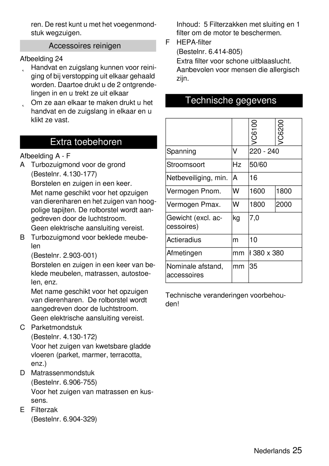 Karcher VC 6200 manual Extra toebehoren, Technische gegevens, Accessoires reinigen, Technische veranderingen voorbehou- den 