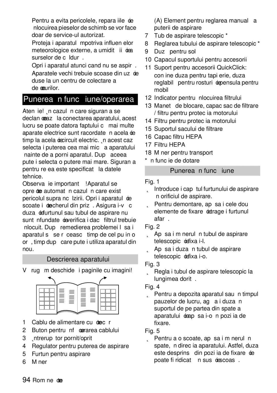 Karcher VC 6100, VC 6200 Punerea în funcţiune/operarea, Descrierea aparatului, Vă rugăm deschideţi paginile cu imagini 