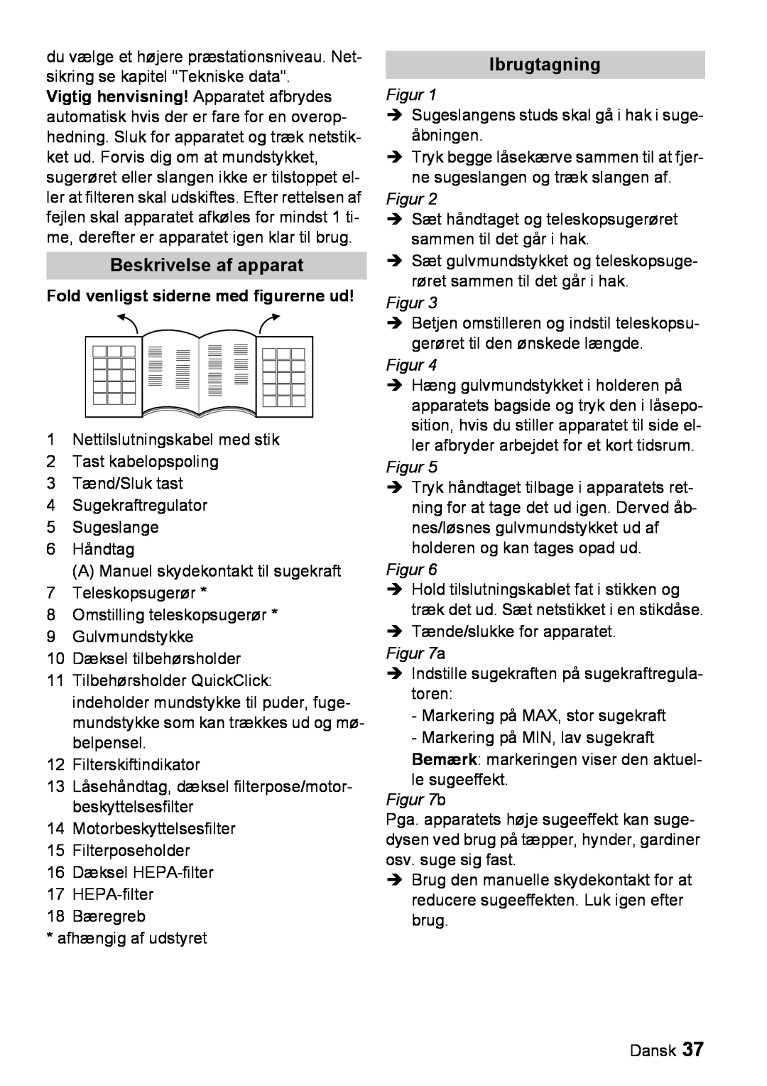 Karcher VC 6200 manual Beskrivelse af apparat, Ibrugtagning, Fold venligst siderne med figurerne ud, Figur 7a, Figur 7b 
