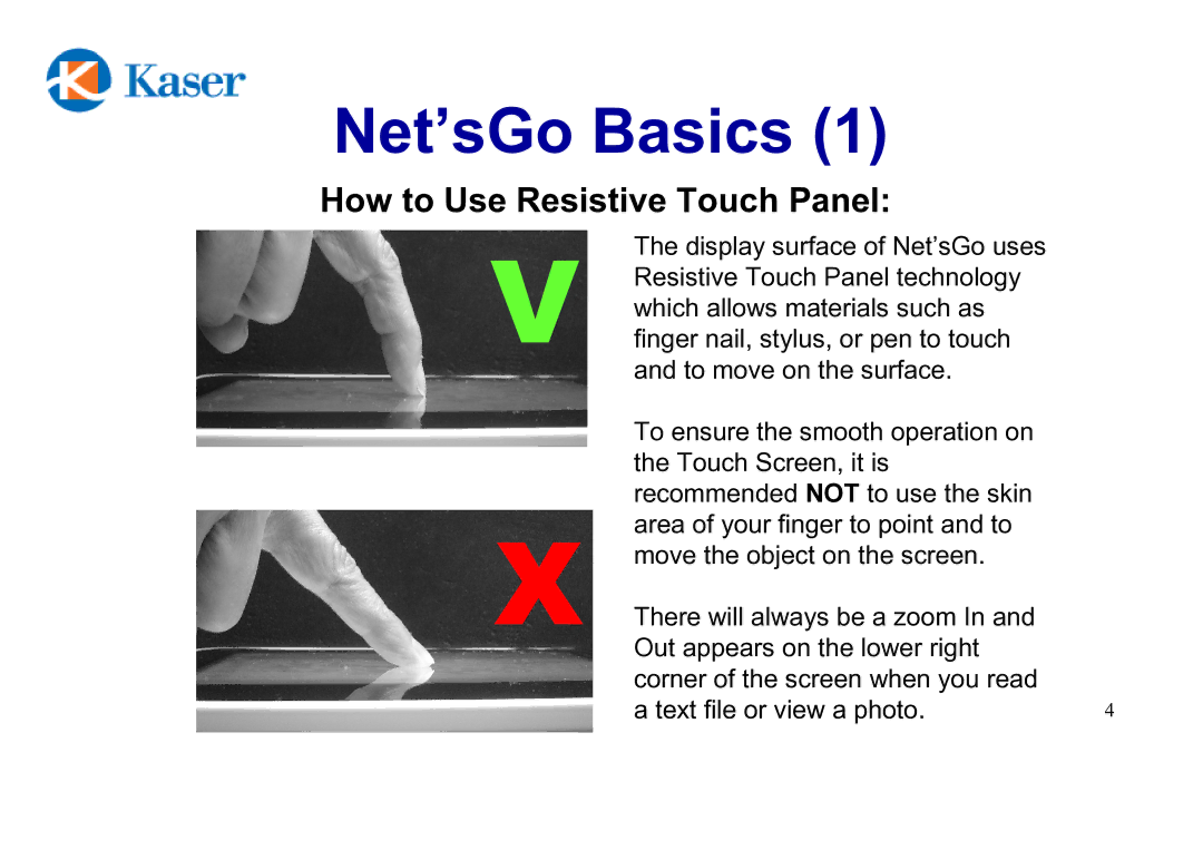 Kaser YF730A8G manual Net’sGo Basics, How to Use Resistive Touch Panel 