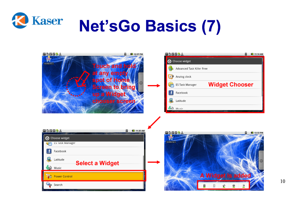 Kaser YF730A8G manual Net’sGo Basics, Widget Chooser, Select a Widget A Widget Is added 