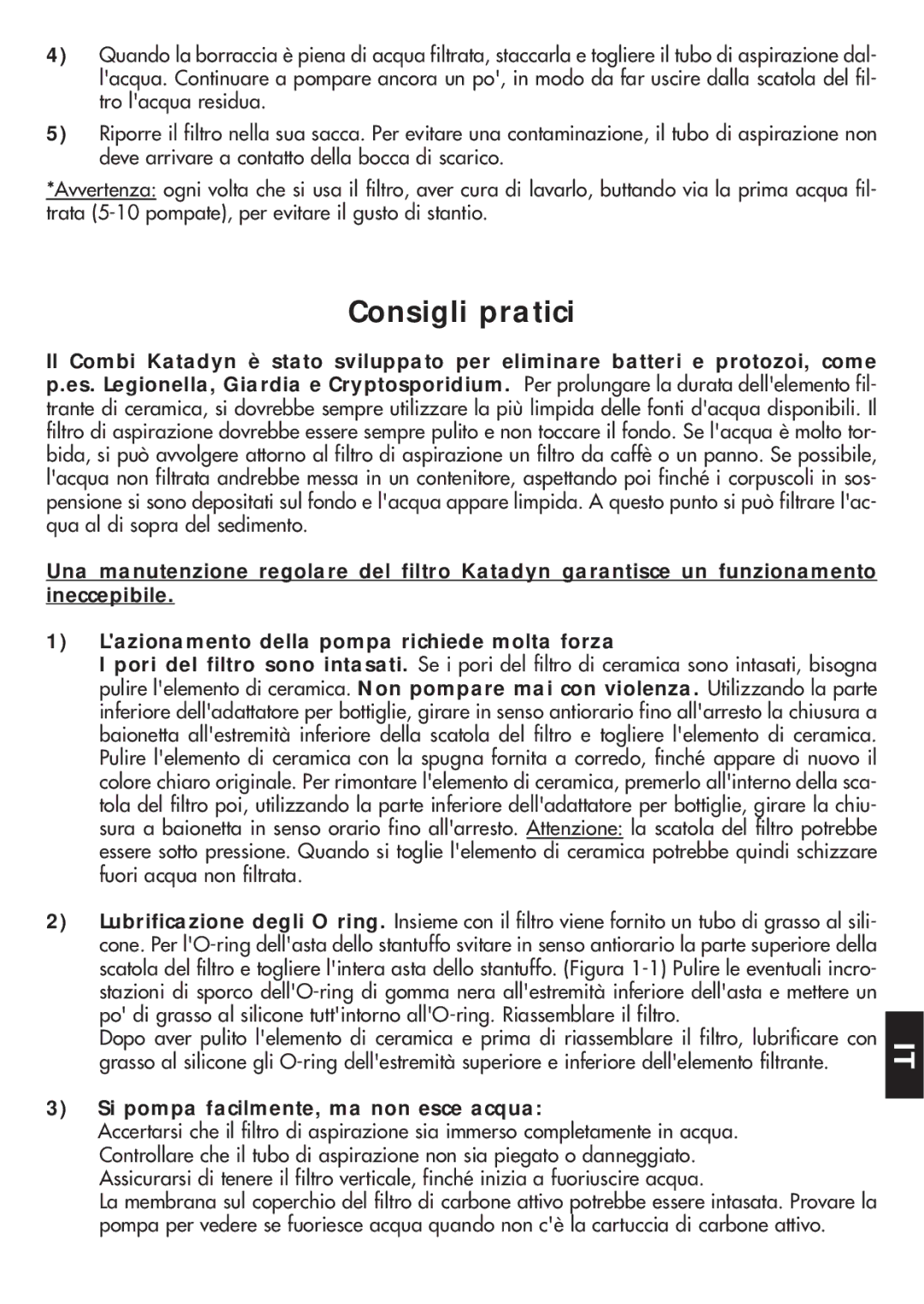 Katadyn 2040000 manual Consigli pratici, Si pompa facilmente, ma non esce acqua 