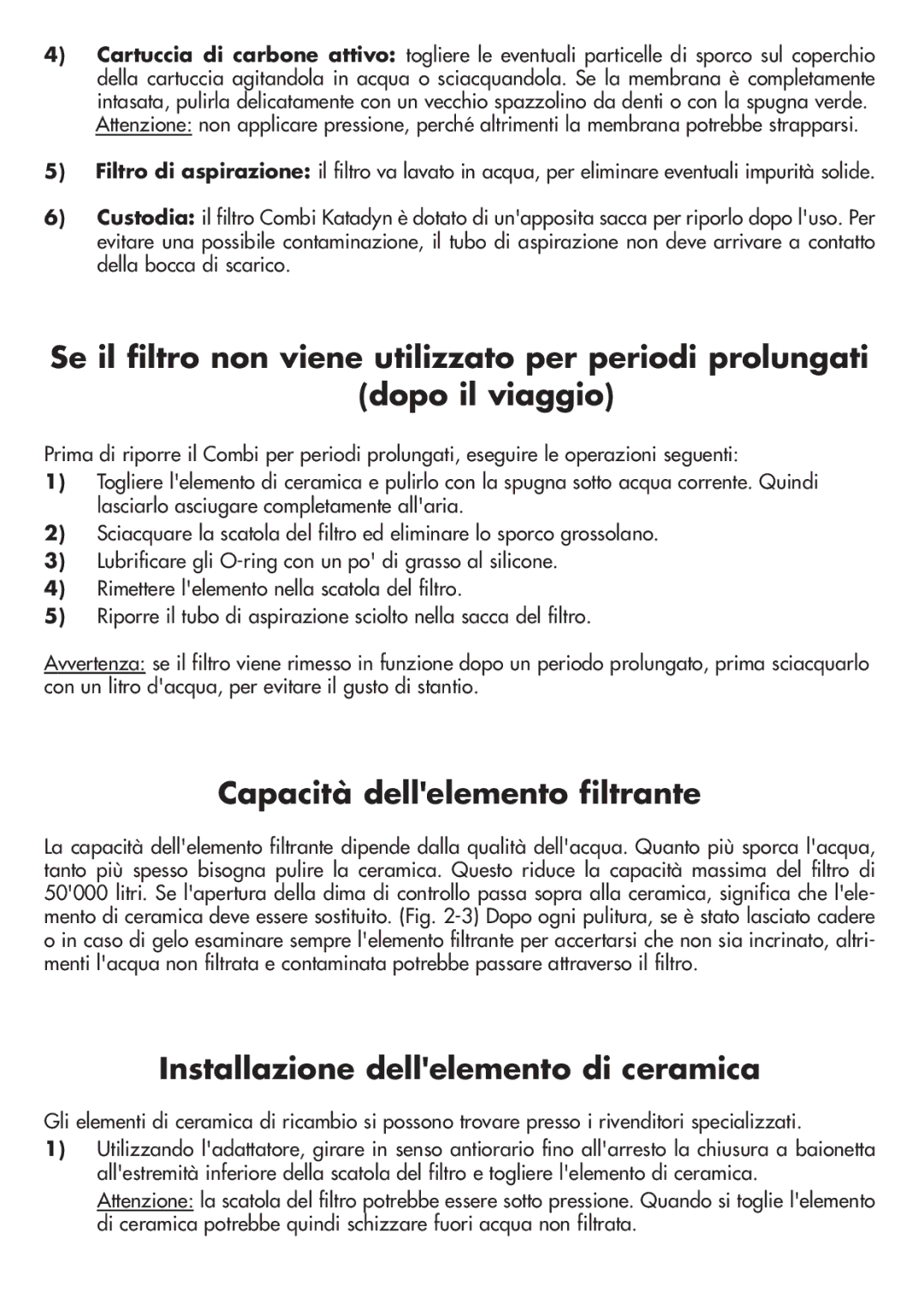 Katadyn 2040000 manual Capacità dellelemento filtrante, Installazione dellelemento di ceramica 