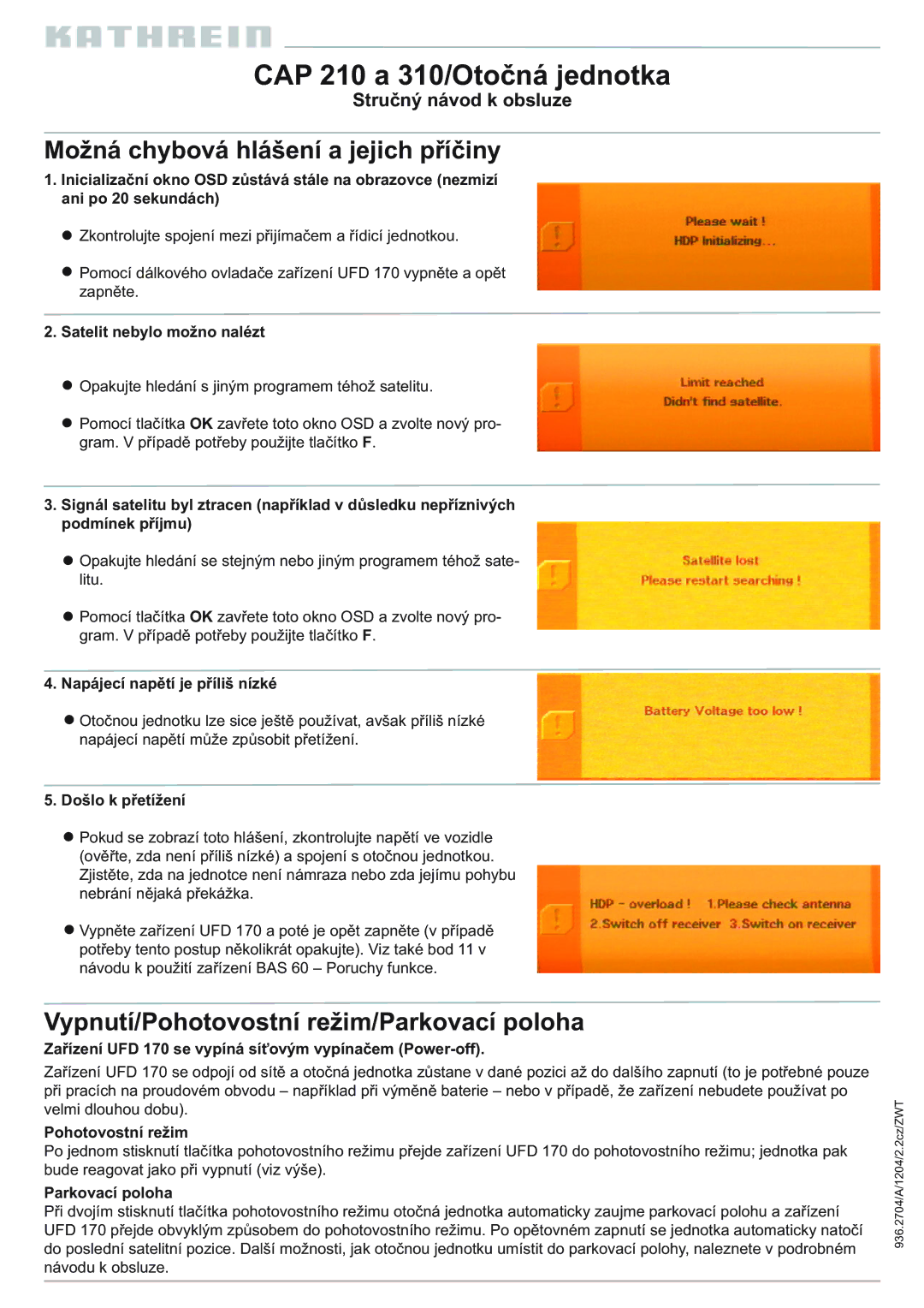 Kathrein 310 manual Možná chybová hlášení a jejich příčiny, Vypnutí/Pohotovostní režim/Parkovací poloha 