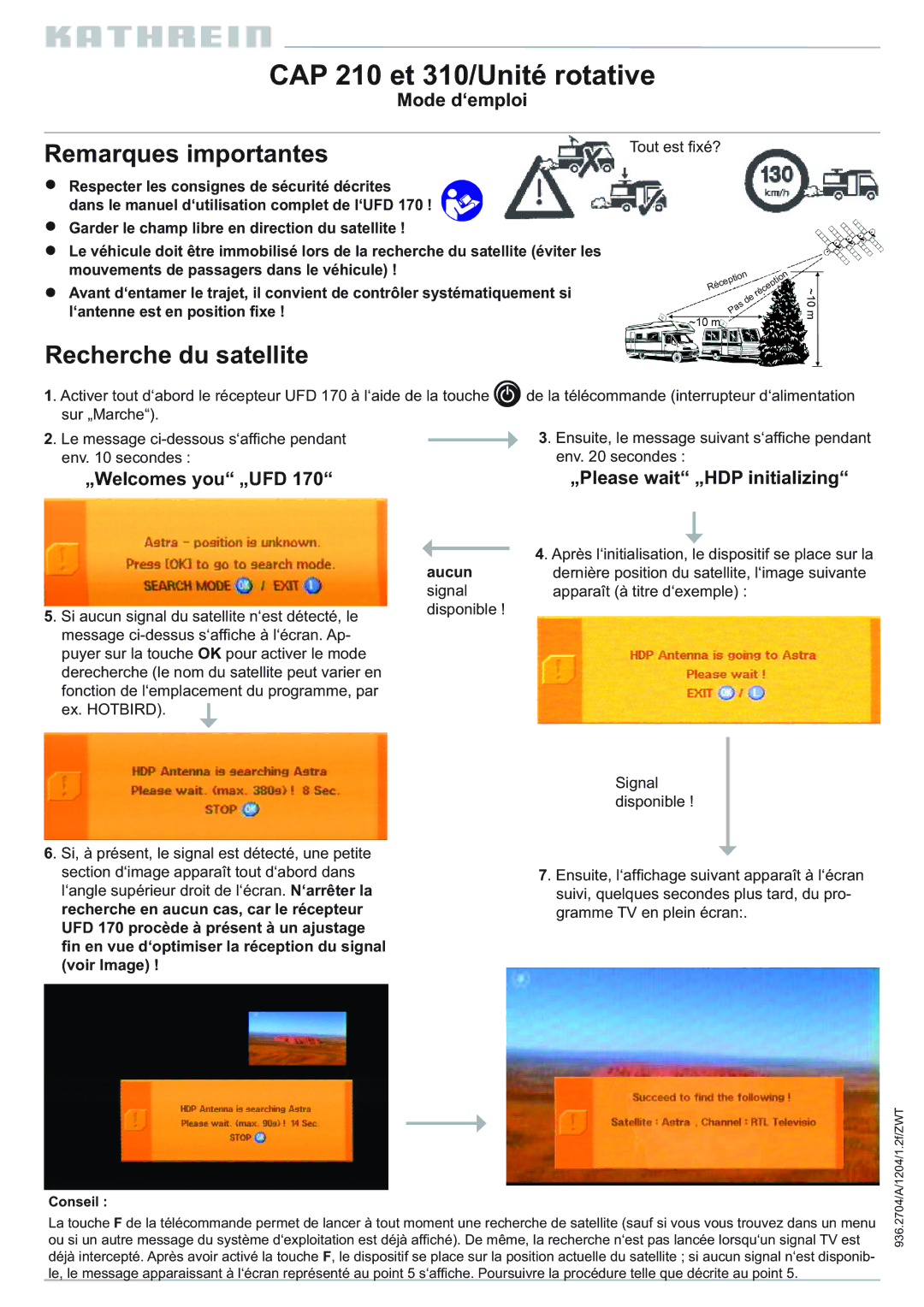 Kathrein CAP 210 et 310/Unité rotative, Remarques importantes, Recherche du satellite, Aucun signal disponible, Conseil 