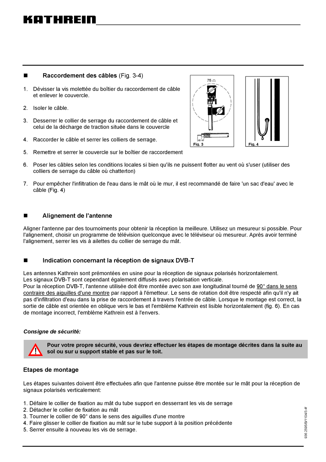 Kathrein AON 65, AOI 65 „ Raccordement des câbles Fig, „ Alignement de lantenne, Etapes de montage, Consigne de sécurité 