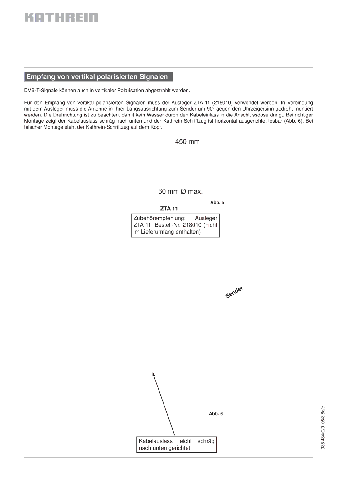 Kathrein AV 12 211473, AV 06 211450, AV 11 211463 manual Empfang von vertikal polarisierten Signalen, 450 mm 60 mm Ø max 