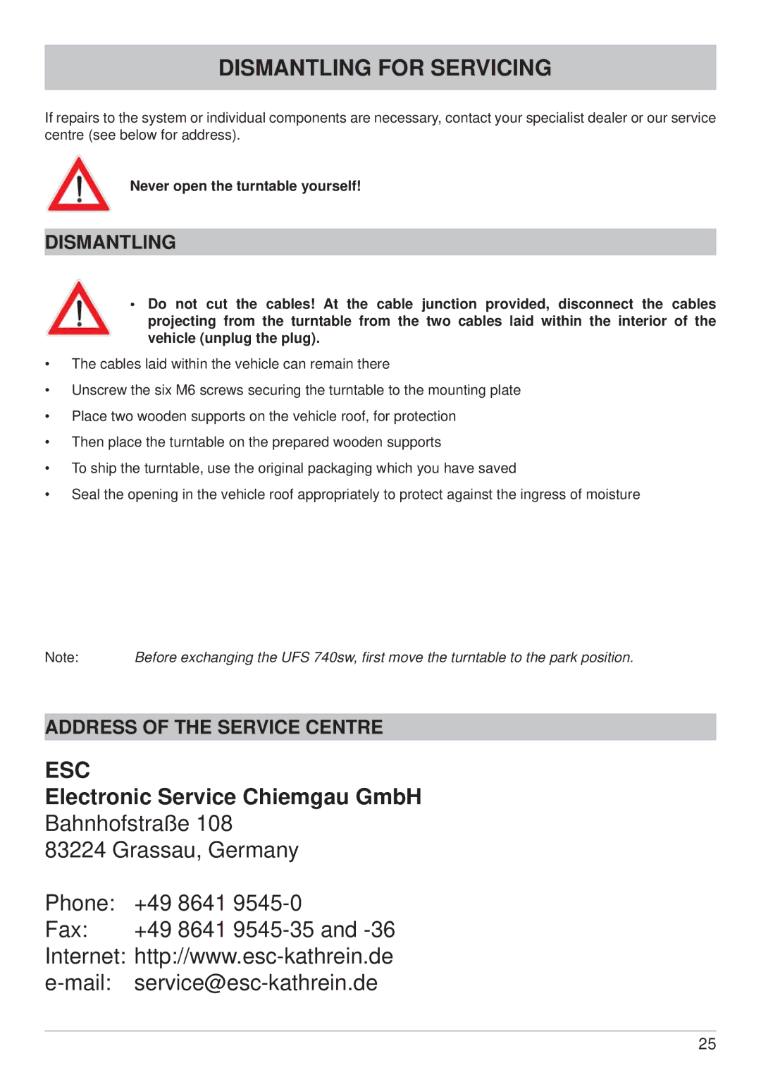 Kathrein CAP 600 manual Dismantling for Servicing, Esc, Address of the Service Centre, Never open the turntable yourself 