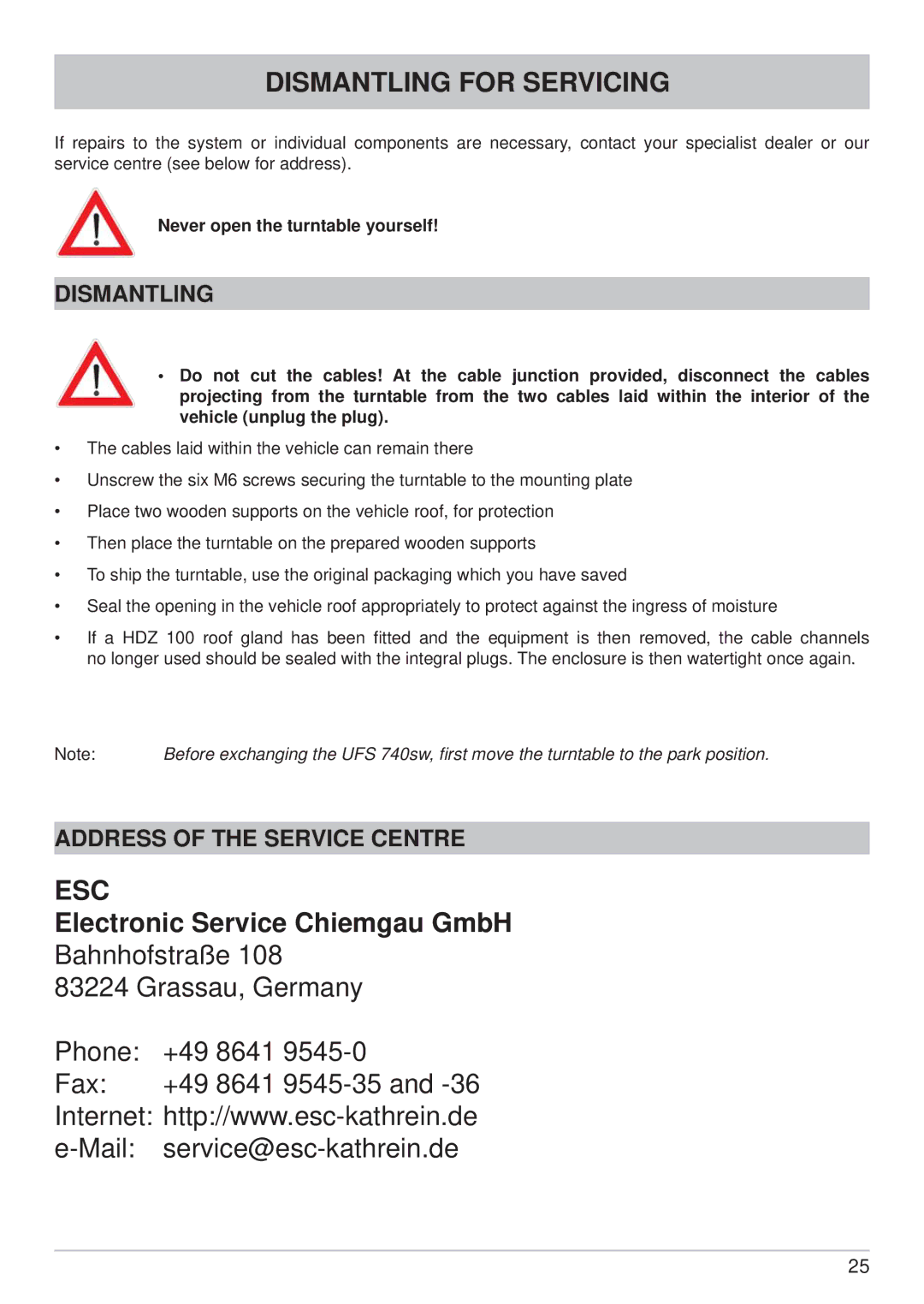 Kathrein CAP 700 manual Dismantling for Servicing, Esc, Address of the Service Centre, Never open the turntable yourself 