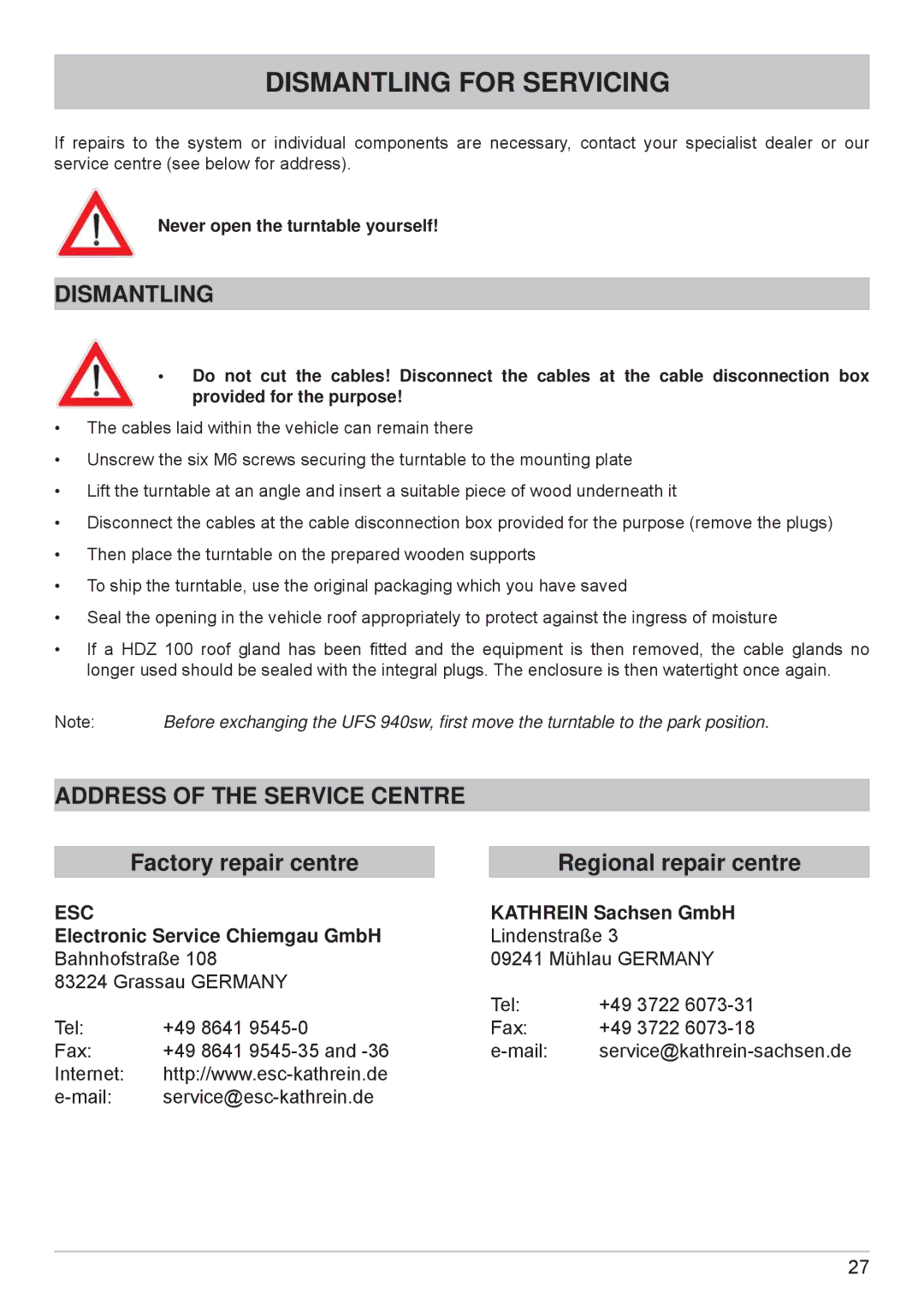 Kathrein cap910 manual Dismantling for Servicing, Address of the Service Centre, Esc, Never open the turntable yourself 