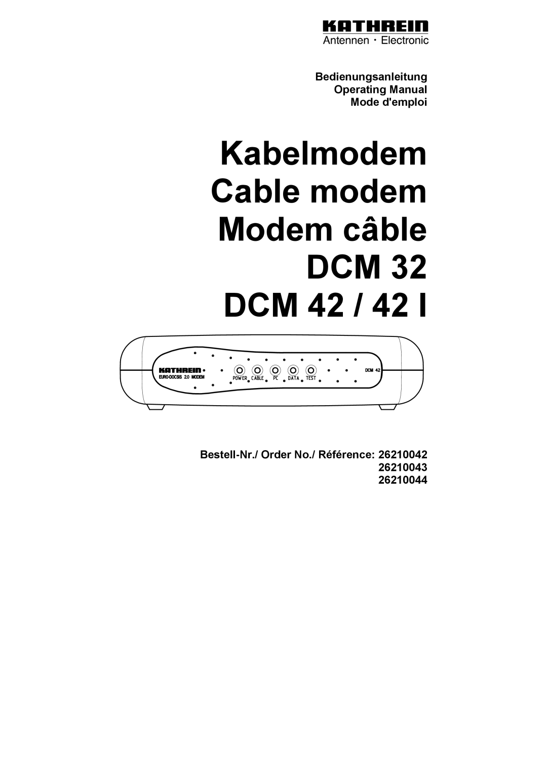 Kathrein DCM 32, DCM 42 I manual Bedienungsanleitung Operating Manual Mode demploi 