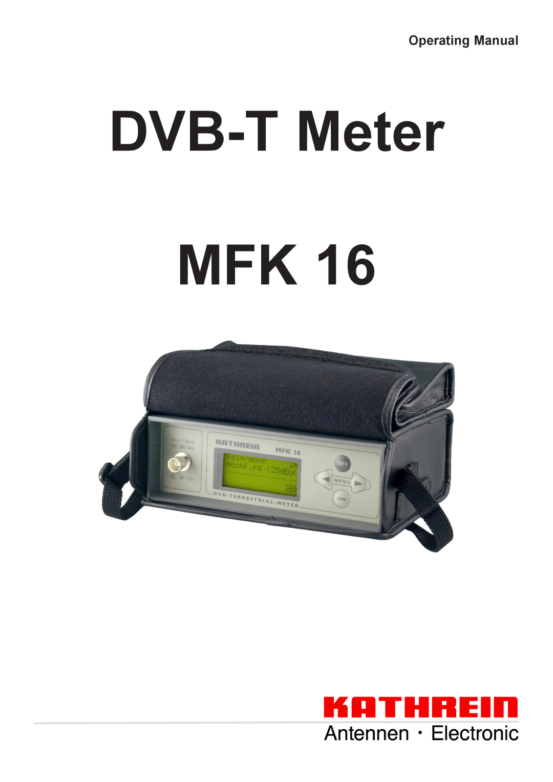 Kathrein MFK 16 manual DVB-T Meter MFK 