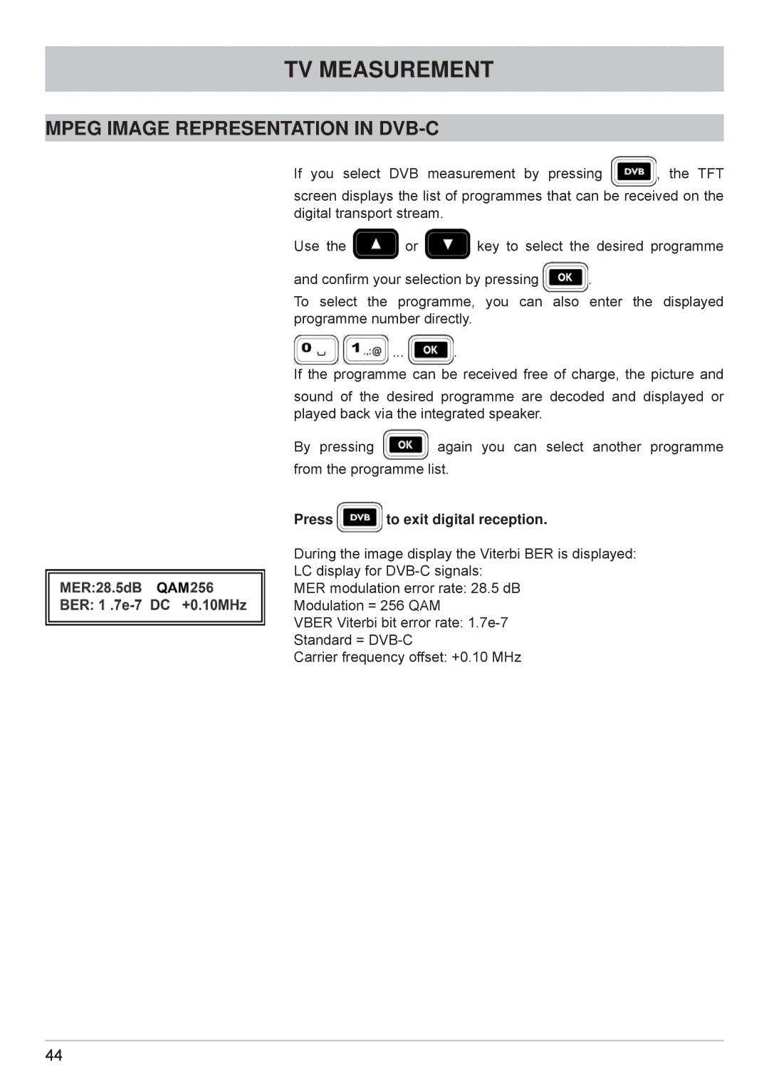 Kathrein MSK 125 manual Mpeg Image Representation in DVB-C, Press to exit digital reception 