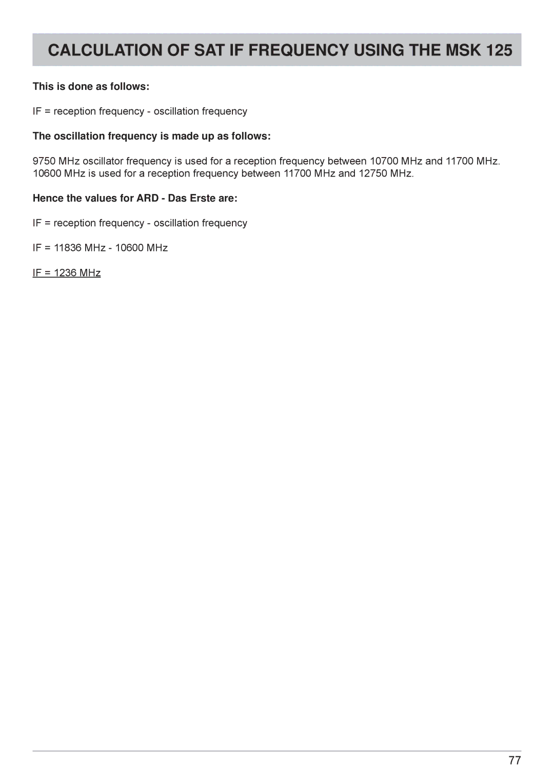 Kathrein MSK 125 manual Calculation of SAT if Frequency Using the MSK, This is done as follows 