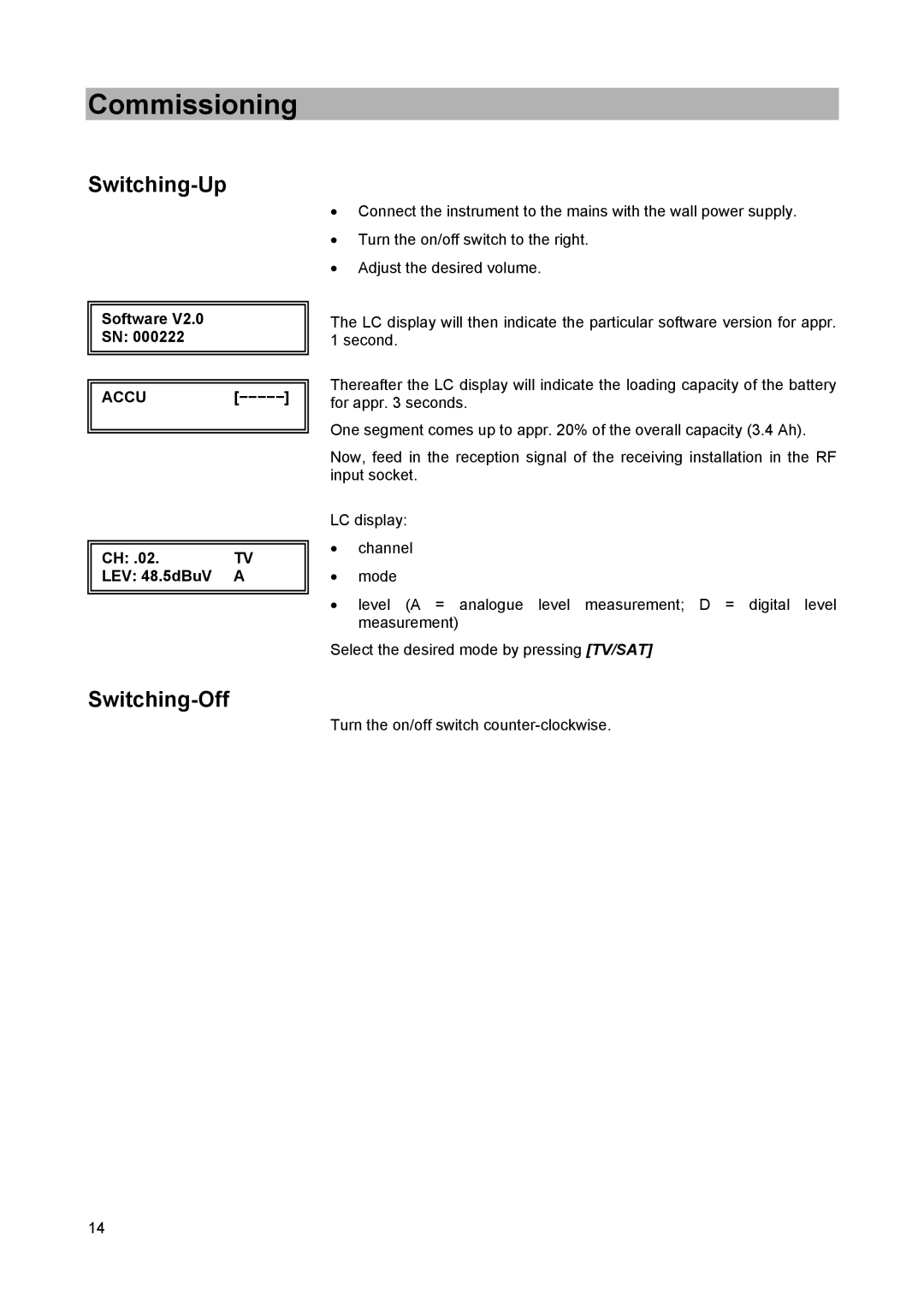 Kathrein MSK 25 manual Commissioning, Switching-Up, Switching-Off, Software Accu −−−−− LEV 48.5dBuV 