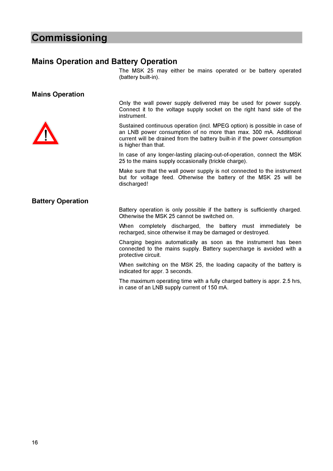 Kathrein MSK 25 manual Mains Operation and Battery Operation 