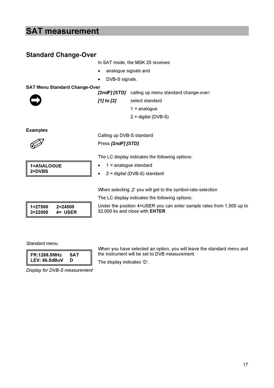 Kathrein MSK 25 manual SAT measurement, Standard Change-Over, Press 2ndF STD, =Analogue =Dvbs 