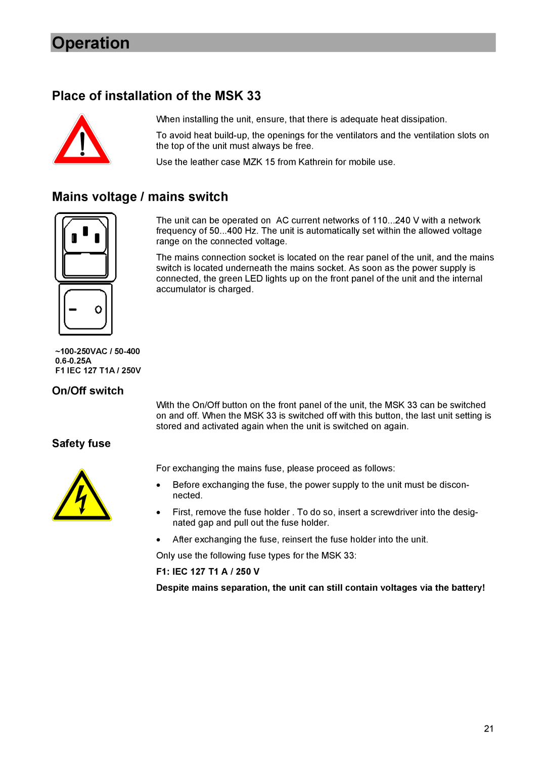 Kathrein 9986492 Operation, Place of installation of the MSK, Mains voltage / mains switch, On/Off switch, Safety fuse 