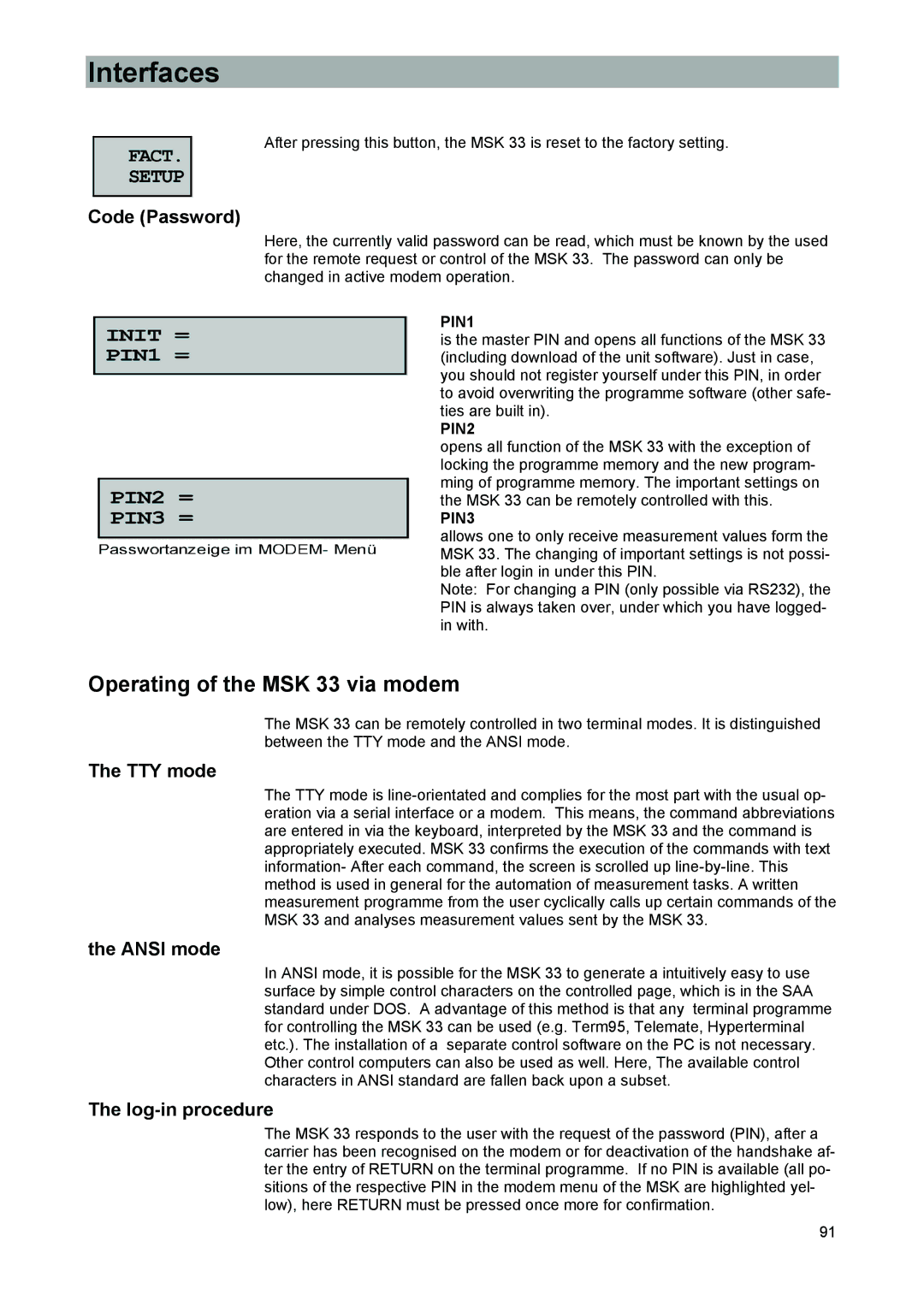 Kathrein 9986492 manual Operating of the MSK 33 via modem, Code Password, TTY mode, Ansi mode, Log-in procedure 