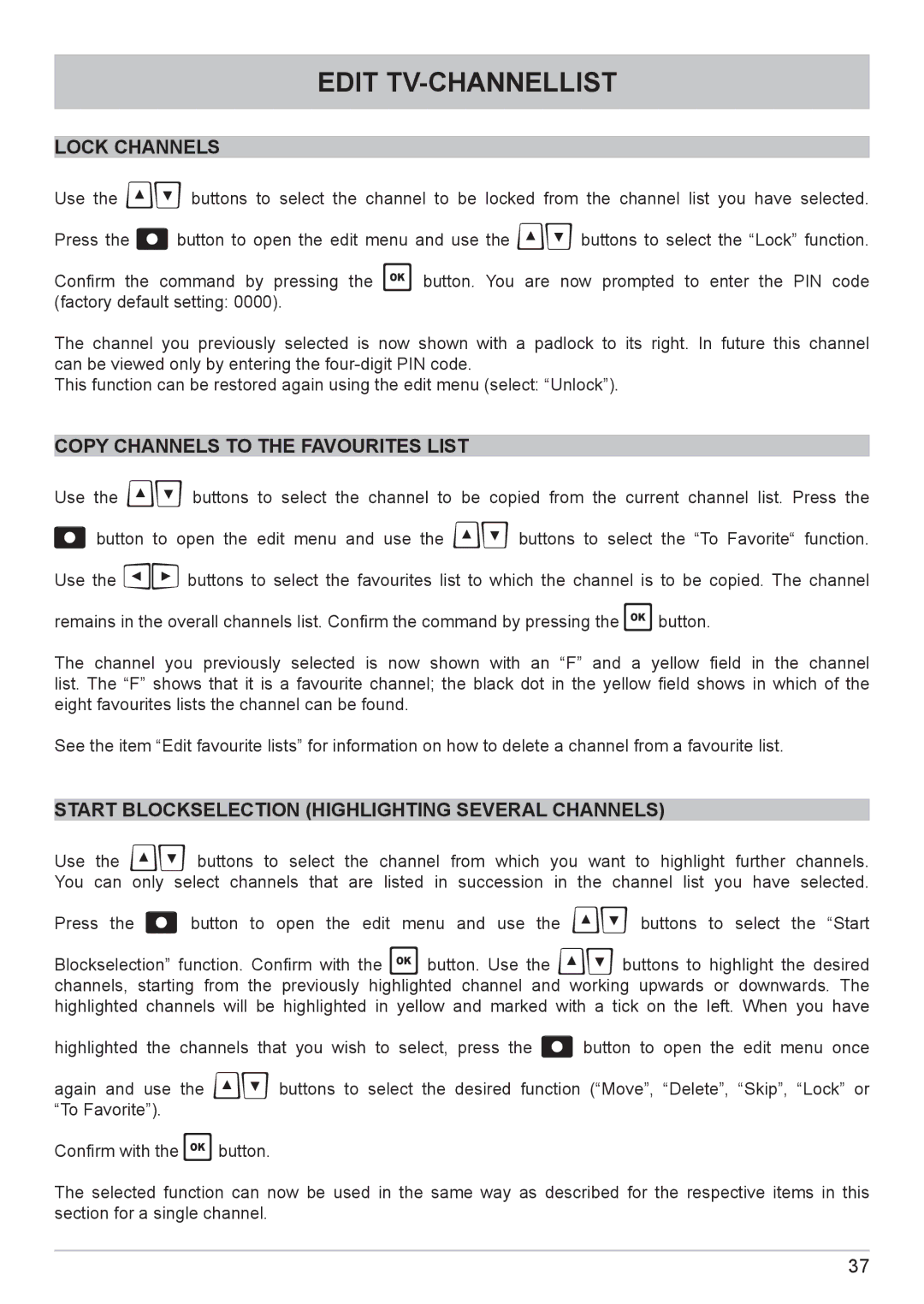 Kathrein UFC 662sw Lock Channels, Copy Channels to the Favourites List, Start Blockselection Highlighting Several Channels 