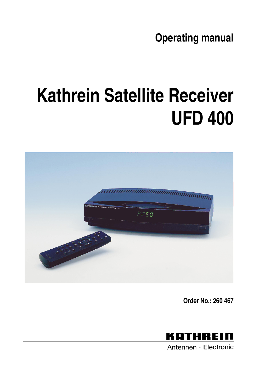 Kathrein UFD 400 manual Kathrein Satellite Receiver UFD 