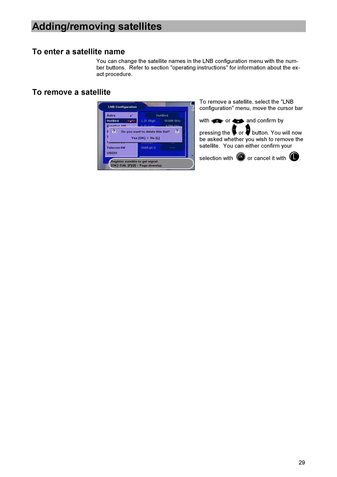 Kathrein UFD 520 manual To enter a satellite name, To remove a satellite 