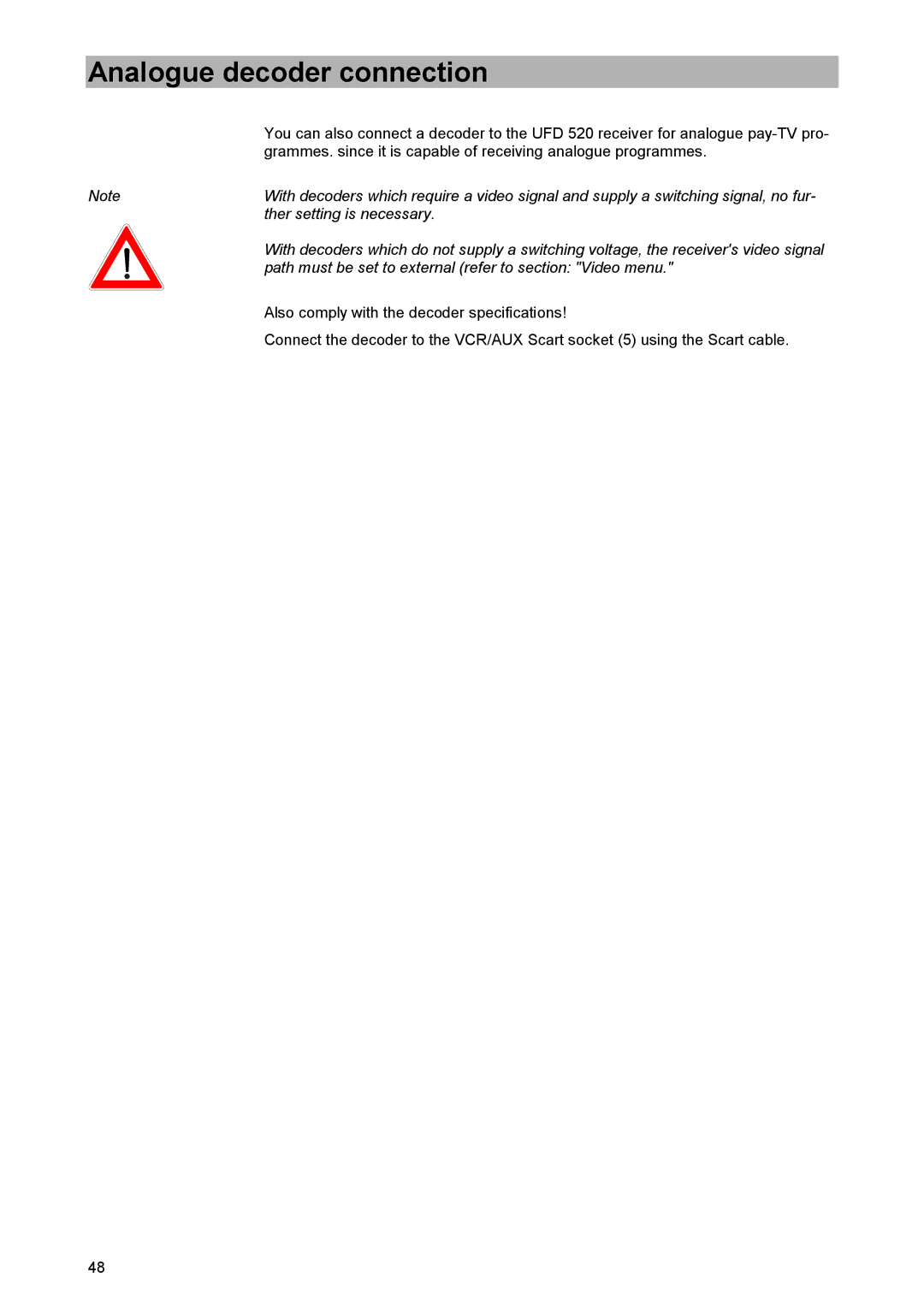 Kathrein UFD 520 manual Analogue decoder connection, Path must be set to external refer to section Video menu 