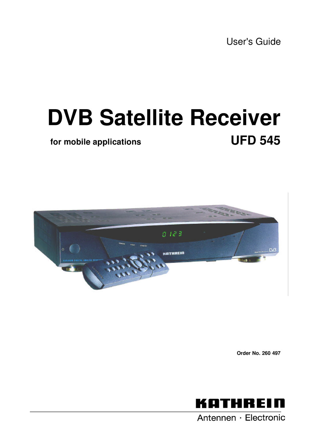 Kathrein UFD 545 manual DVB Satellite Receiver 