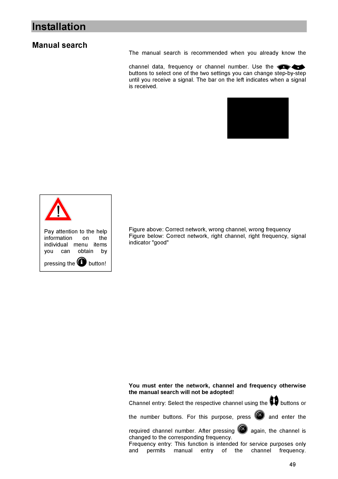 Kathrein UFD 570/S manual Manual search, Figure above Correct network, wrong channel, wrong frequency 