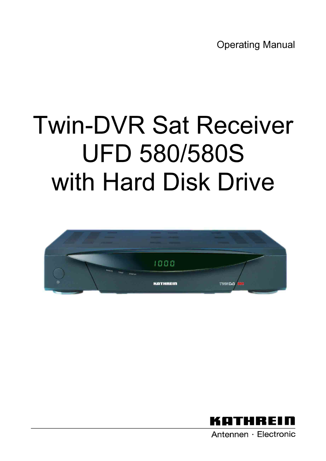 Kathrein UFD 580S manual Twin-DVR Sat Receiver UFD 580/580S With Hard Disk Drive 