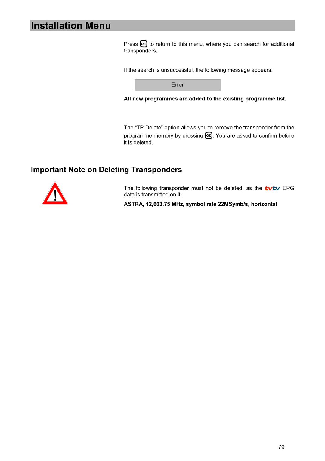 Kathrein UFD 580 Important Note on Deleting Transponders, All new programmes are added to the existing programme list 