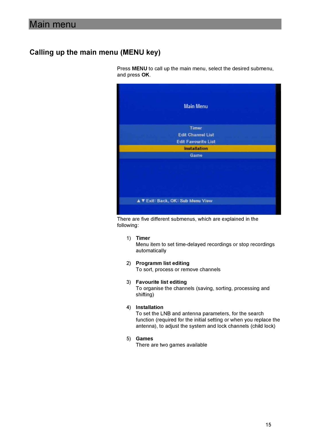 Kathrein UFE 305/S manual Main menu, Calling up the main menu Menu key 